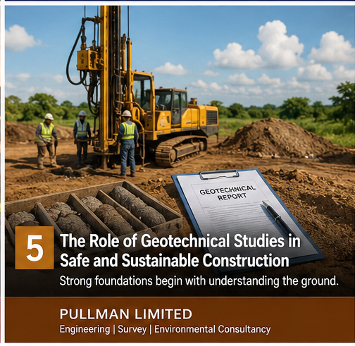 The Role of Geotechnical Studies in Safe and Sustainable Construction